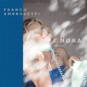 Franco Ambrosetti: Nora (SACD): Super Audio-CD - Franco Ambrosetti (CDs)