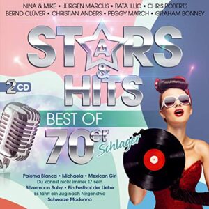 Stars & Hits; Best of 70er Schlager; incl. Paloma Blanca; Michaela; Mexican Girl; Du kannst nicht immer 17 sein; Silvermoon Boby; Ein Festival der Liebe; Schwarze Madonna - Various (CDs)