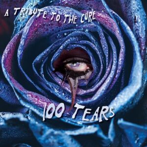100 TEARS - A TRIBUTE TO THE CURE (REISSUE) - Various Artists (CDs)