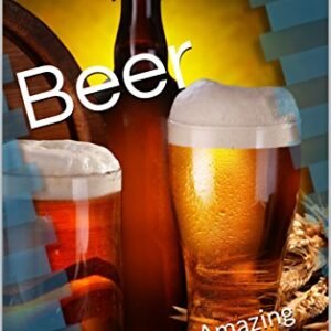 Beer: Ten Most Amazing Things series (English Edition) - Ba, Martin (Cervejas)