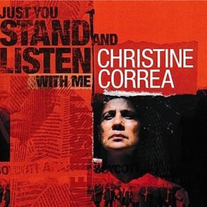 JUST YOU STAND & LISTEN WITH ME - Christine Correa (CDs)