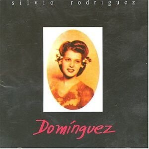Dominguez - Rodriguez, Silvio (CDs)