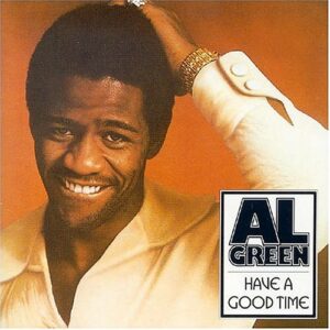 Have a Good Time - Green, Al (CDs)