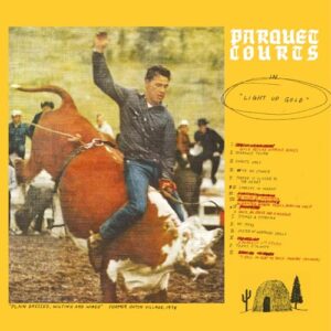 Light Up Gold - Parquet Courts (CDs)