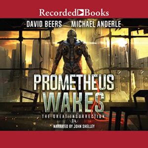 Prometheus Wakes (The Great Insurrection Series) - David Beers (CDs)
