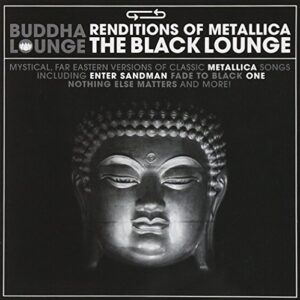 Buddha Lounge Redititions Of Metallica: The Black Lounge - Various Artists (CDs)