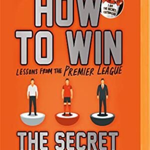 How To Win: Lessons from the Premier League - Footballer, The Secret (CDs)