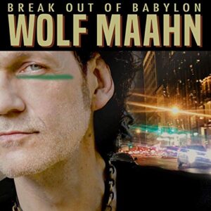 Break Out Of Babylon - Maahn,Wolf (CDs)