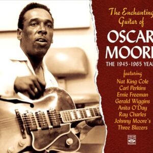 The Enchanting Guitar of Oscar Moore, The 1945-1965 Years - Oscar Moore (CDs)