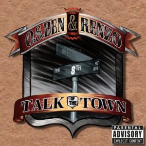 Talk of the Town (Explicit) - O.S.Ben & Renzo (CDs)