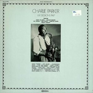 Live Sessions 1947 - Charlie Parker (Discos de Vinil)