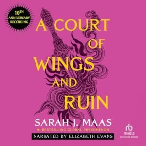 A Court of Wings and Ruin: Special Anniversary Edition: 3 - Maas, Sarah J (CDs)