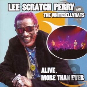 Alive,More Than Ever - Perry, Lee "Scratch" (CDs)