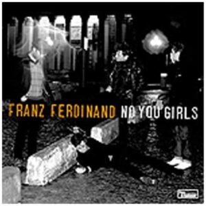 no you girls -2tr- [Audio CD] Franz Ferdinand (CDs)