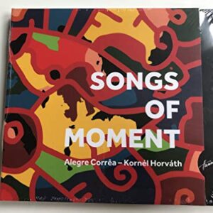 Songs of Moment - Alegre Corrêa (CDs)
