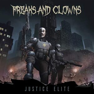 Justice Elite - Freaks & Clowns (CDs)