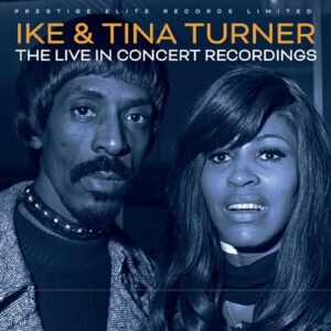 The Live in Concert Recordings - Ike and Tina Turner (CDs)