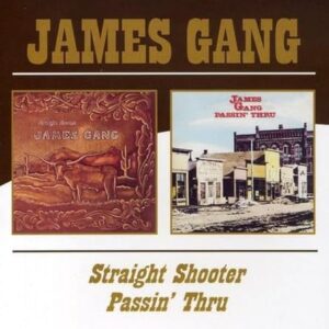 Straight Shooter/Passin' Thru - JAMES GANG (CDs)
