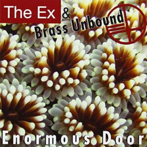 Enormous Door - Ex & Brass Unbound (CDs)