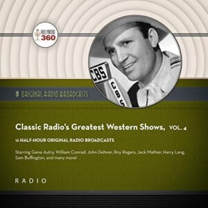 Classic Radio's Greatest Western Shows, Vol. 4 Lib/E - Black Eye Entertainment (CDs)