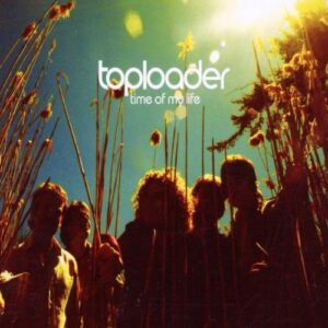 Time of my life [Single-CD] - Toploader (CDs)