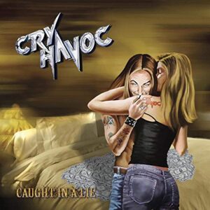 Caught in a Lie - Cry Havoc (CDs)