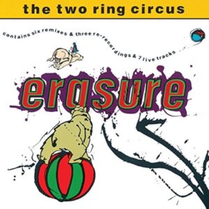 Two Ring Circus - ERASURE (CDs)