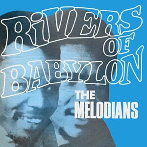 Rivers Of Babylon: Expanded Edition - MELODIANS (CDs)