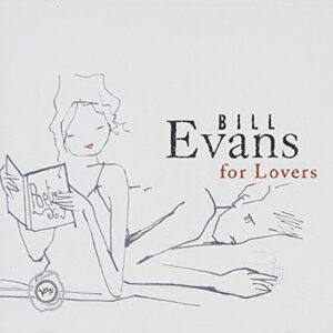Bill Evans For Lovers (CDs)