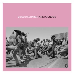 Disco Discharge: Pink Pounders - Disco Discharge (CDs)