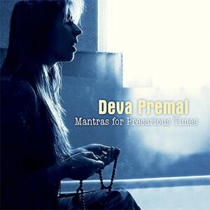 Mantras For Precarious Times - Deva Premal (CDs)