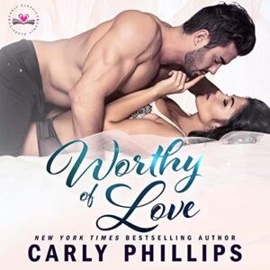 Worthy of Love: 5 - Phillips, Carly (CDs)