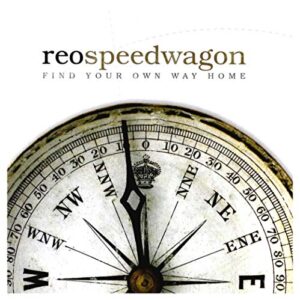 Find Your Own Way Home [Audio CD] REO Speedwagon (CDs)
