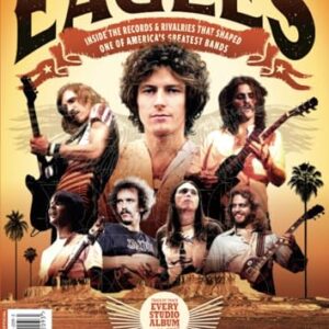 Story of The Eagles: Inside the Records & Rivalries that Shaped one of America's Greatest Bands - Future Publishing (CDs)