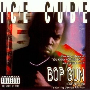 Bop Gun (One Nation)/You Know We Do It Remix/Down For Whatever - Ice Cube (CDs)