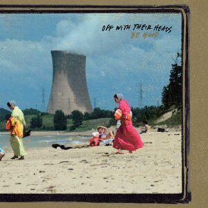 Be Good - OFF WITH THEIR HEADS (CDs)