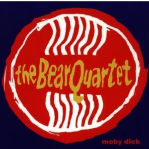 Moby Dick - Bear Quartet (CDs)