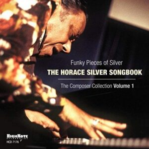 Funky Pieces Of Silver: Horace Silver Songbook - The Composer Collection, Vol. 1 - SILVER,HORACE (CDs)