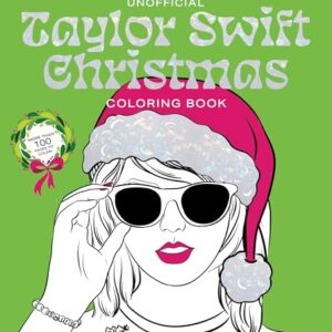Unofficial Taylor Swift Christmas Coloring Book: More Than 100 Pages to Color! - Editors of Chartwell Books (CDs)