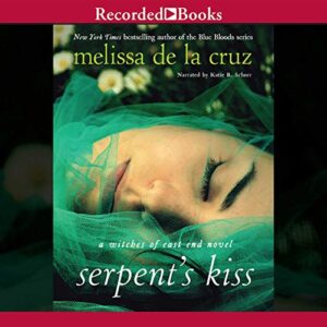 Serpent's Kiss (The Beauchamp Family Series) - Melissa de la Cruz (CDs)