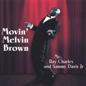 Me Ray Charles & Sammy Davis Jr - Brown, Movin' Melvin (CDs)