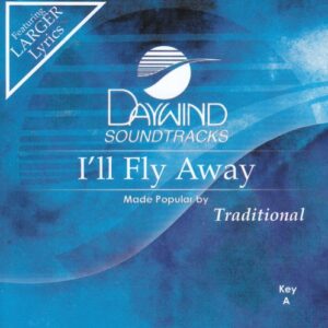 I'Ll Fly Away - Daywind CD Trax (CDs)