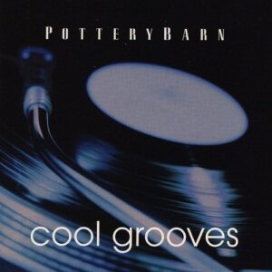 Pottery Barn - Cool Grooves - Various Artists (CDs)