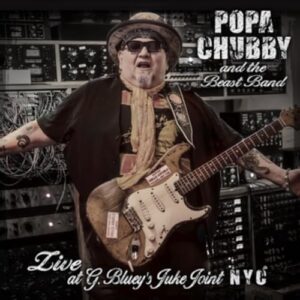 Popa Chubby And The Beast Band Live At G. Bluey's Juke Joint N.Y.C. [2 CD] (CDs)