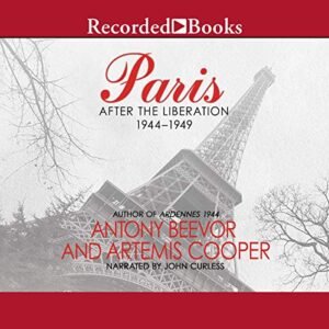 Paris: After the Liberation 1944-1949 - Antony Beevor (CDs)