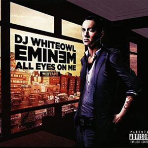All Eyes on Me-Mixtape - Eminem (CDs)
