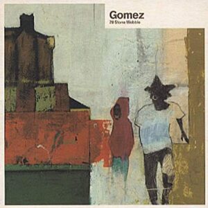78 Stone Wobble [Audio CD] Gomez (CDs)