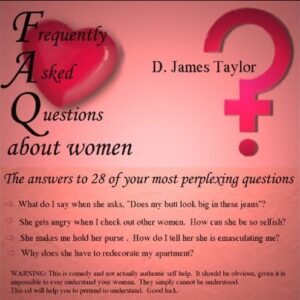 Frequently Asked Questions About Women - D. James Taylor (CDs)