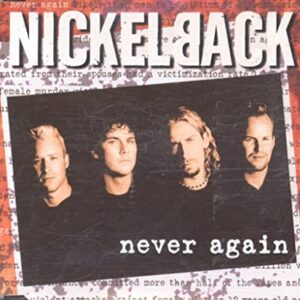 Never Again 1 - Nickelback (CDs)