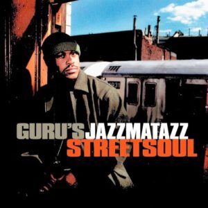 Streetsoul [Explicit] - Guru's Jazzmatazz (CDs)